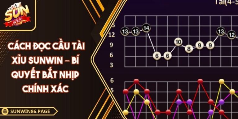 Cách Đọc Cầu Tài Xỉu Sunwin
