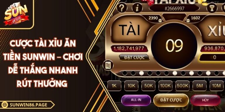 Cược tài xỉu ăn tiền Sunwin
