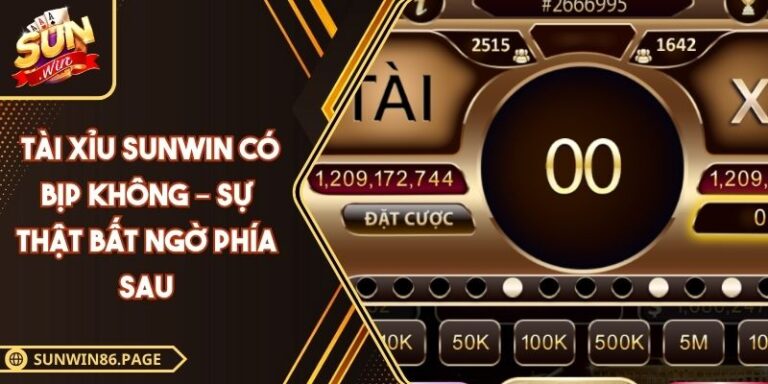 Tài xỉu Sunwin có bịp không