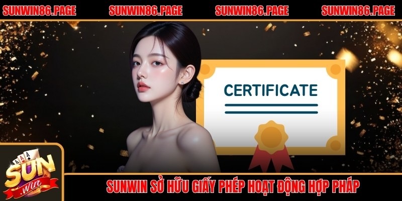 Sunwin sở hữu giấy phép hoạt động hợp pháp, khẳng định sự uy tín